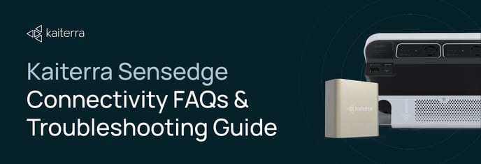 Kaiterra Sensedge Connectivity FAQs & Troubleshooting Guide